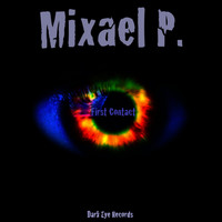 Mixael P. - First Contact