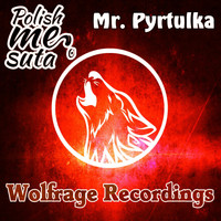 Polish Me Suta - Mr. Pyrtulka