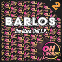 Barlos - The Disco Shit EP