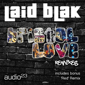 Laid Blak - Bristol Love Remixes