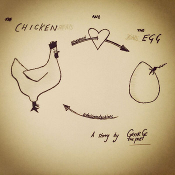 George The Poet - The Chicken & The Egg