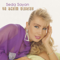 Seda Sayan - Ya Benim Olursun