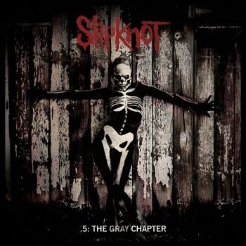 Slipknot - .5: The Gray Chapter (Explicit)