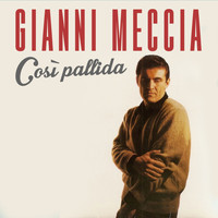 Gianni Meccia - Così pallida