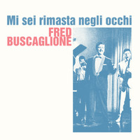 Fred Buscaglione - Mi sei rimasta negli occhi