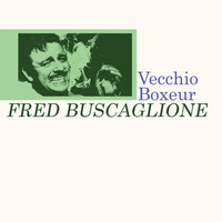 Fred Buscaglione - Vecchio Boxeur