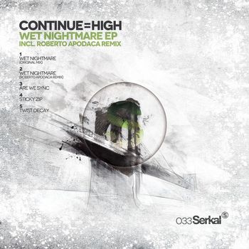 Continue=High - Wet Nightmare EP
