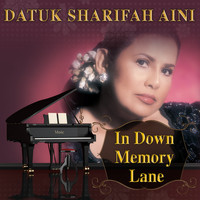 Datuk Sharifah Aini - In Down Memory Lane