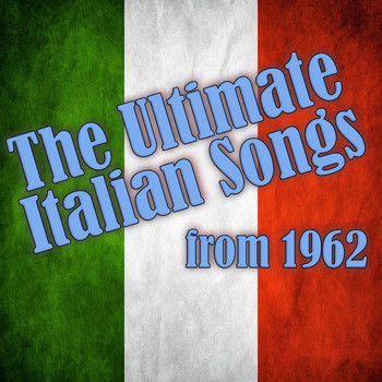 Various Artists - The Ultimate Italian Songs from 1962