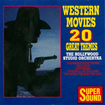 Hollywood Studio Orchestra - Western Movies - 20 Great Themes