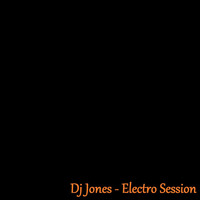 Dj Jones - Electro Session