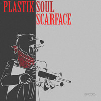 Plastik Soul - Scarface