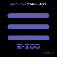 Max Baci - Magic Love