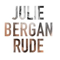 Julie Bergan - Rude