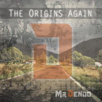 Mr Dendo - The Origins Again