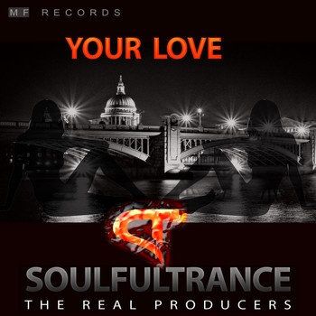 Soulfultrance the Real Producers - Your Love