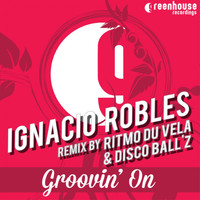 Ignacio Robles - Groovin' On