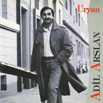 Adil Arslan - Üryan