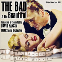 MGM Studio Orchestra - The Bad and the Beautiful (Original Motion Picture Soundtrack)