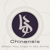Chinensis - When You Died In My Arms
