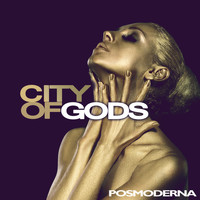 POSMODERNA - City of Gods