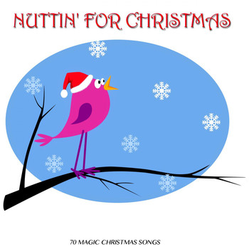 Various Artists - Nuttin' for Christmas (70 Magic Christmas Songs)