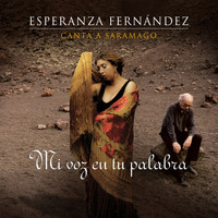 Esperanza Fernández - Mi Voz en Tu Palabra - Esperanza Fernández Canta a Saramago