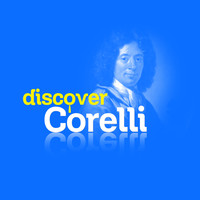 Arcangelo Corelli - Discover Corelli