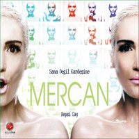 Mercan - Sana Değil Kardeşine