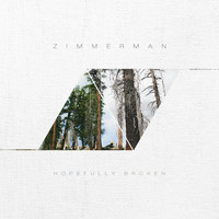 Zimmerman - Hopefully Broken