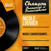 Nicole Louvier - Nicole Louvier chante...