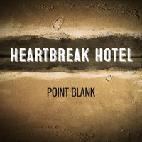 Point Blank - Heartbreak Hotel