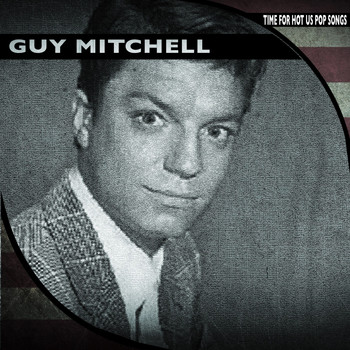 Guy Mitchell - Time for Hot US Pop Songs
