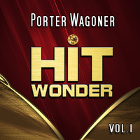 Porter Wagoner - Hit Wonder: Porter Wagoner, Vol. 1