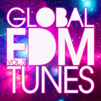 Various Artists - Global EDM Tunes, Vol. 3