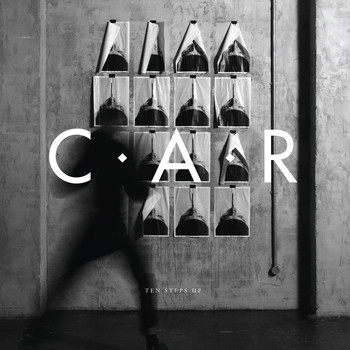 C.A.R. - Ten Steps Up - EP