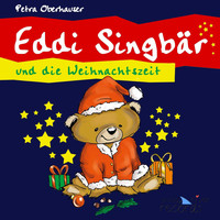 Petra Oberhauser - Eddi Singbär und die Weihnachtszeit