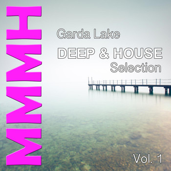 Various Artists - Garda Lake Deep & House Selection, Vol. 1