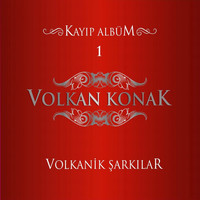 Volkan Konak - Volkanik Şarkılar, Vol. 1