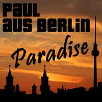 Paul aus Berlin - Paradise