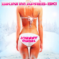 Johnny Pinsel - Bikini im Après-Ski