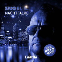 Engel B. - Nachtfalke (Fox Mix incl. KRTO Remix)