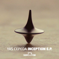 Yas Cepeda - Inception E.P.