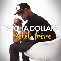 Datcha Dollar'z - Petit frère