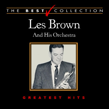 Les Brown And His Orchestra - The Best Collection: Les Brown and His Orchestra