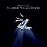 Mike Oldfield - The Studio Albums: 1992-2003