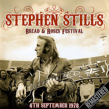 Stephen Stills - Bread and Roses Festival 04-09-78