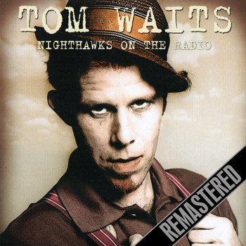 Tom Waits - Nighthawks On The Radio – KNEW FM Broadcast