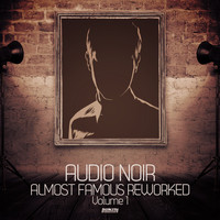 Audio Noir - Almost Famous Reworked - Volume 1