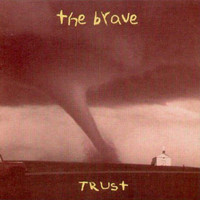 The Brave - Trust